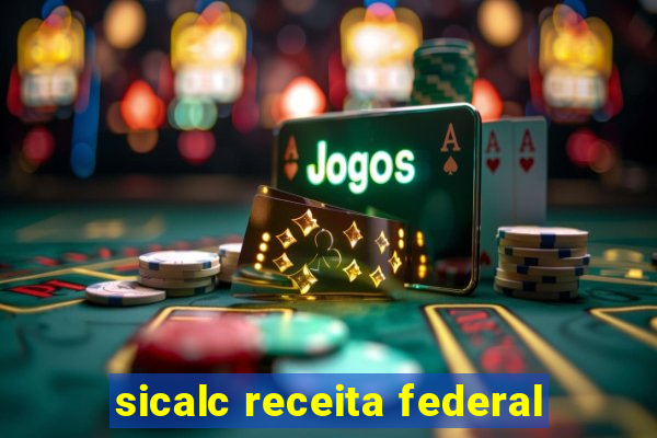 sicalc receita federal